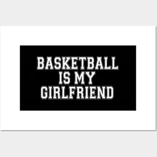 Basketball Is My friend Posters and Art